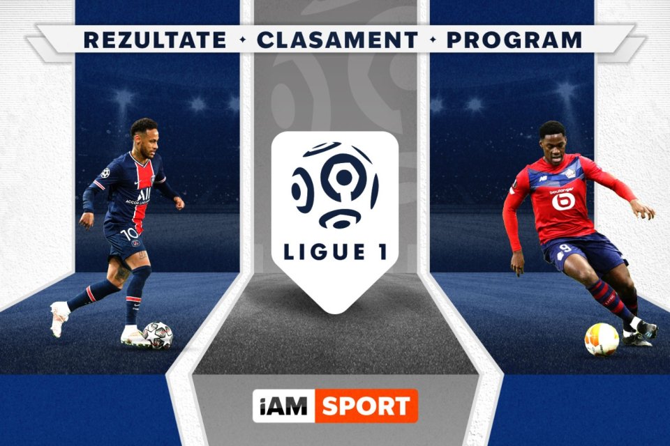 Ligue 1 2023-2024 - Clasament, rezultate, program meciuri