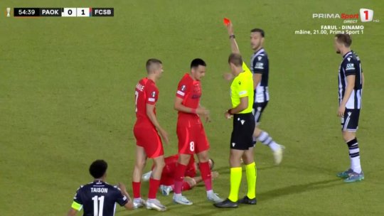 Darius Olaru, eliminat în PAOK - FCSB! De ce i-a fost acordat cartonașul roșu căpitanului campioanei României