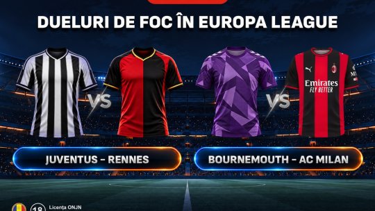 Europa League, etapa a 3-a: programul complet. Bournemouth - AC Milan și Juventus - Rennes, capetele de afiș (P)