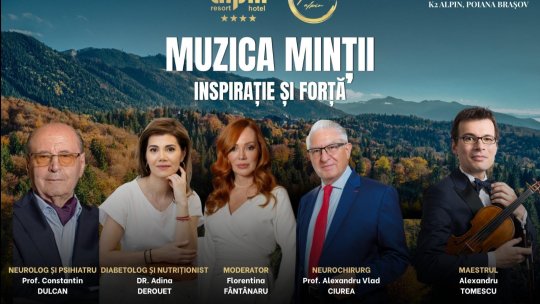 ”Muzica Minții - Inspirație și Forță”. Știința și arta, un dialog cu soluții pentru o viață senină și succes