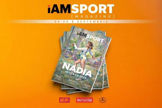 I AM SPORT Magazine lansează ediția din septembrie. Nadia Comăneci, pe coperta unui număr dedicat celor 50 de ani de la perfecțiunea de la Montreal